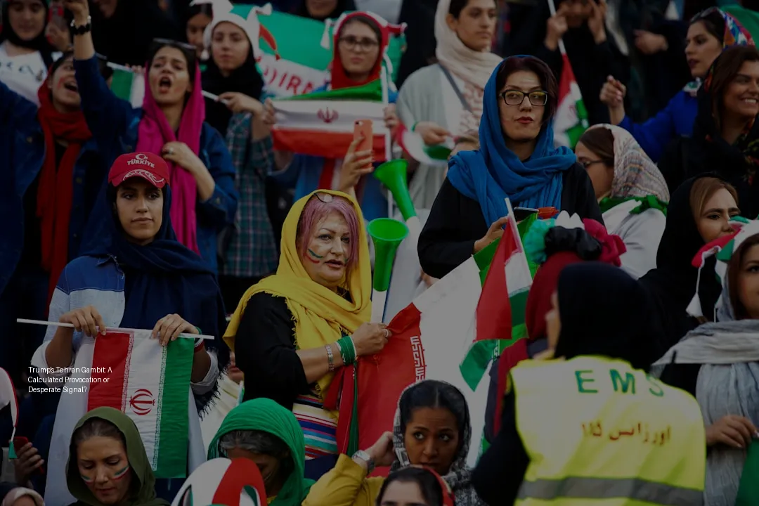 Trump's Tehran Gambit: A Calculated Provocation or Desperate Signal?