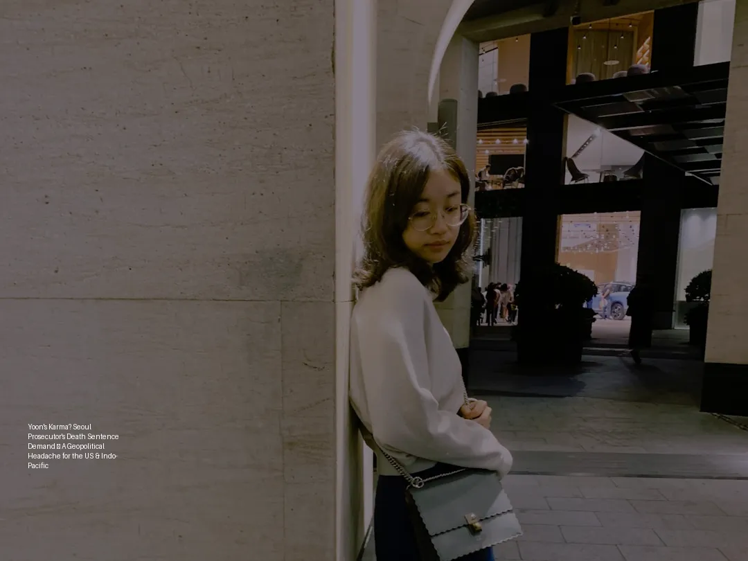 Yoon's Karma? Seoul Prosecutor's Death Sentence Demand – A Geopolitical Headache for the US & Indo-Pacific